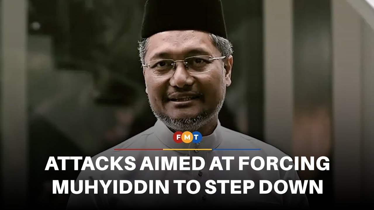 Attacks aimed at forcing Muhyiddin to step down, says ex-aide