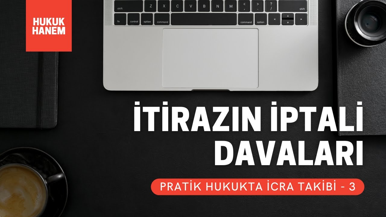 İtirazın İptali  Davaları | Pratik Hukukta İcra Takibi - 3