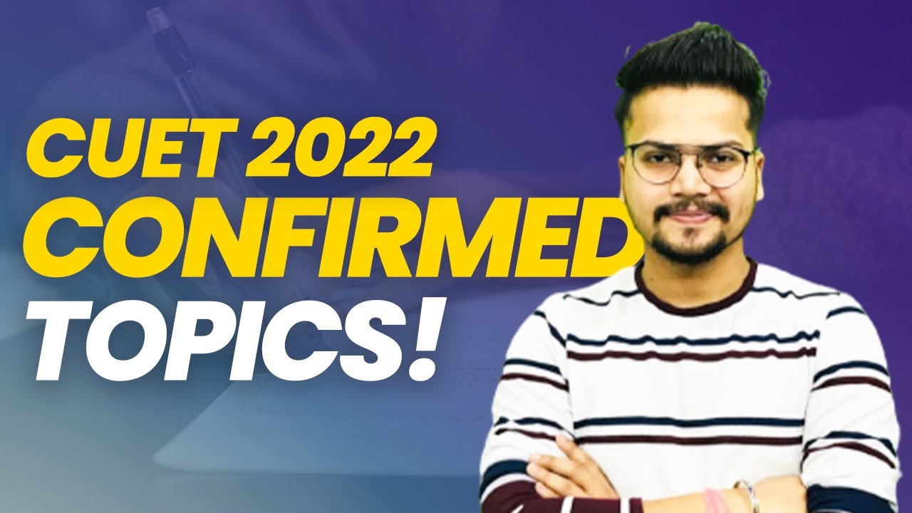 Final Strategy - Don't Skip these topics! | CUET 2022 Preparation