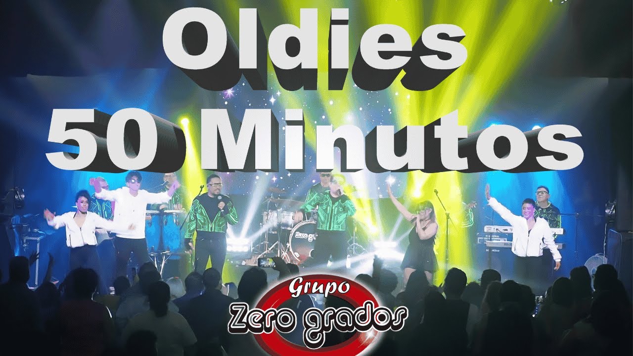 Oldies 25 Aniversario Grupo Zero Grados en vivo ! 50 Minutos de Música !