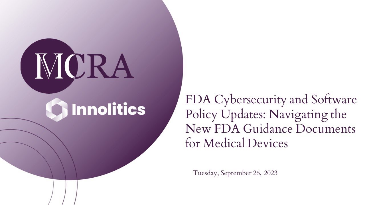 FDA Cybersecurity and Software Policy Updates: Navigating the New FDA Guidance Documents for MedTech