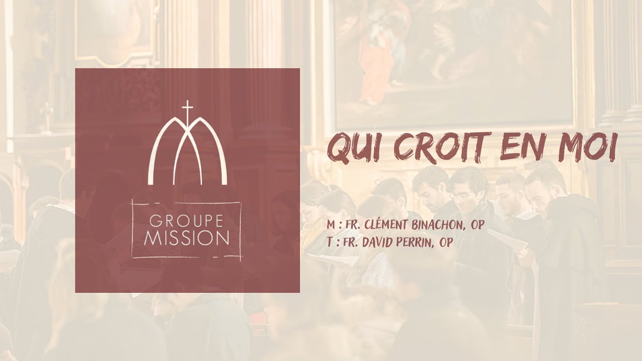 Qui croit en moi - Groupe Mission