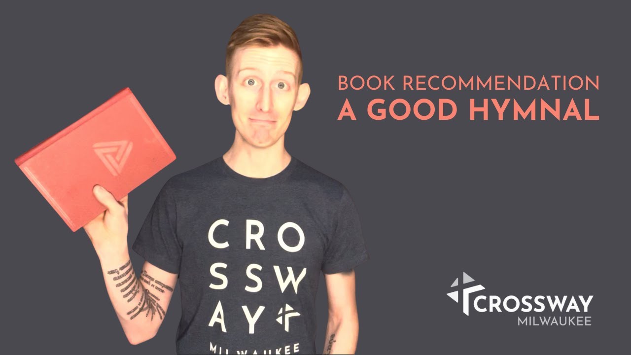 A Good Hymnal (e.g., Trinity Hymnal) | Book Recommendation