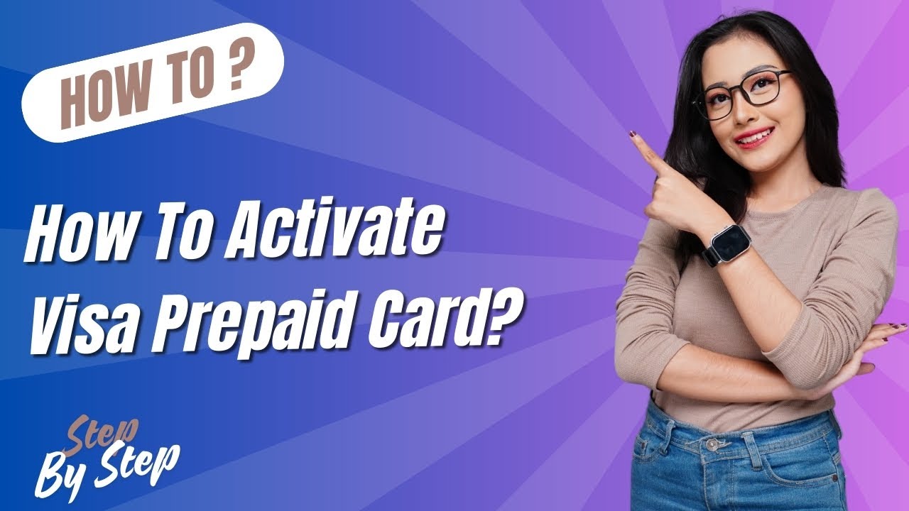 How To Activate Visa Prepaid Card - Step by Step