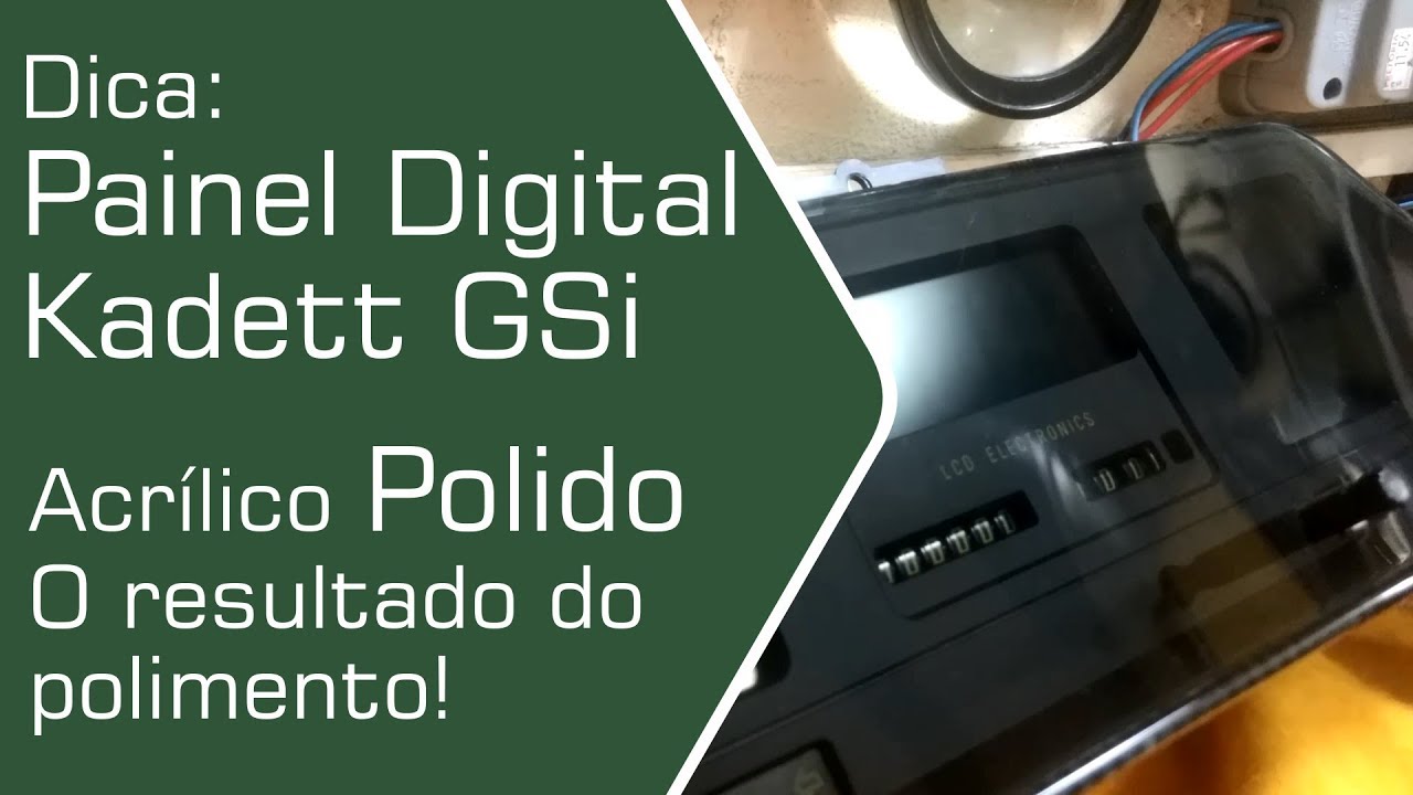Dica: Acrílico polido! 2/2 - Painel digital do Kadett GSi - Black Hill Auto