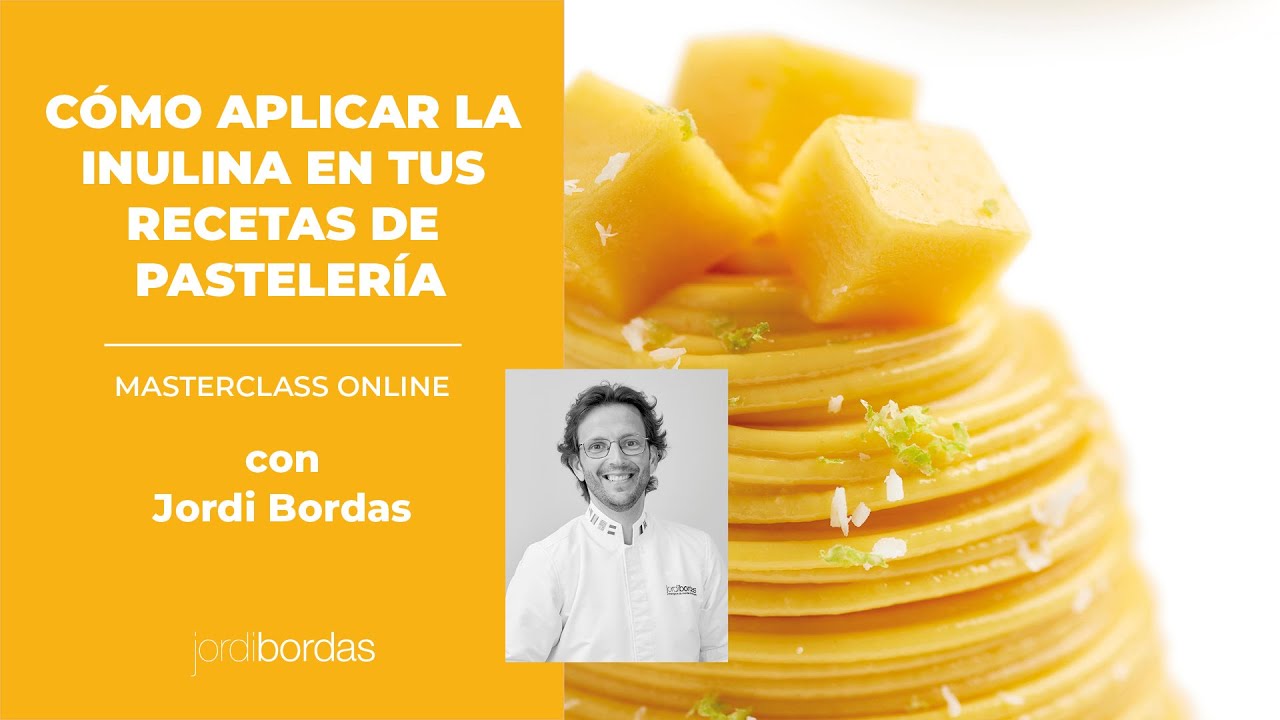 C&oacute;mo aplicar la inulina en tus recetas de pasteler&iacute;a - MASTERCLASS Jordi Bordas
