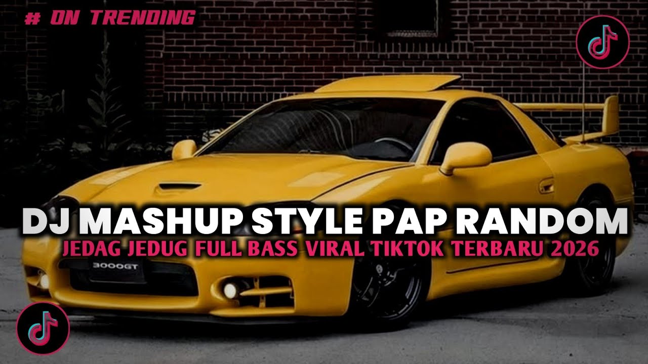 DJ MASHUP CAMPURAN STYLE PAP RANDOM DJ CAMPURAN REMIX VIRAL TIKTOK TERBARU SLOW MENGKANE