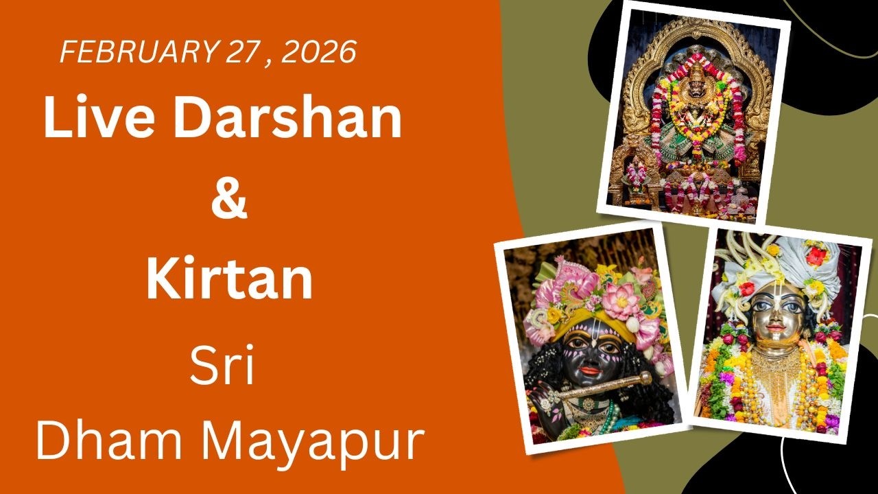 Live Darshan & Kirtan Sri Dham Mayapur February 27, 2026