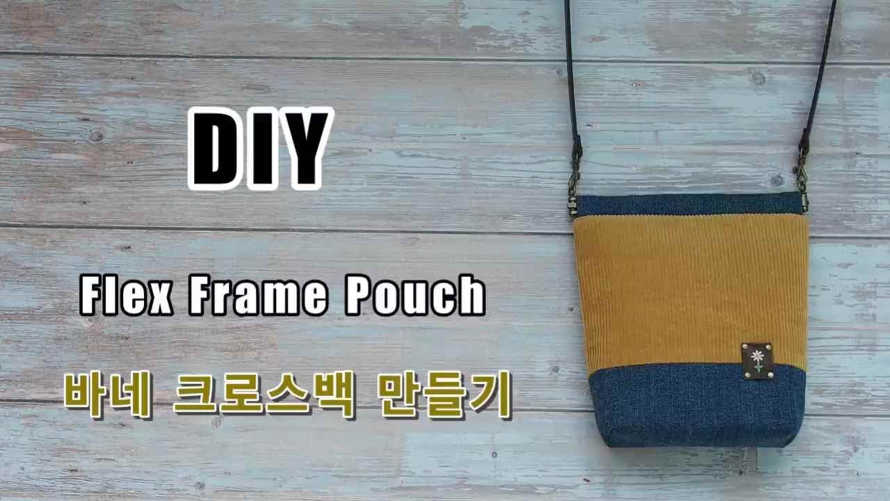 Flex Frame Purse Tutorial / 바네 크로스백 만들기 / 바네 파우치 / How to make a flex frame pouch
