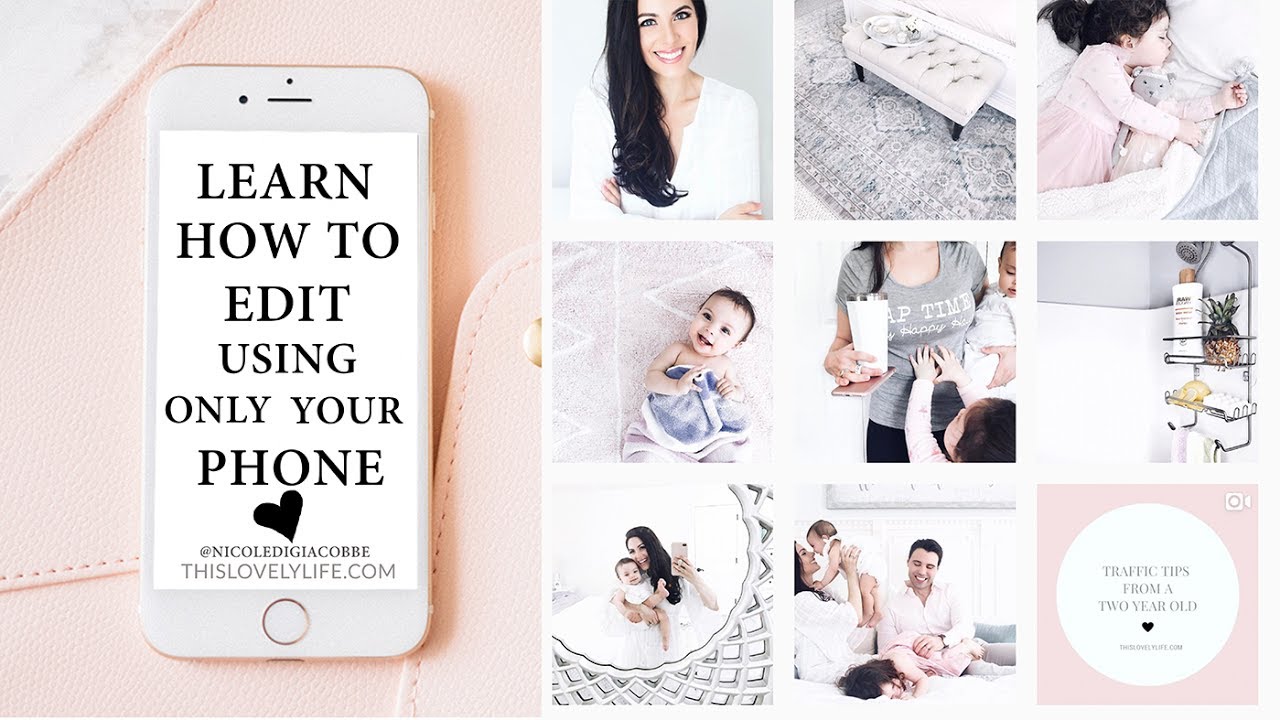 LEARN TO EDIT USING ONLY YOUR PHONE + CREATE A COHESIVE INSTAGRAM FEED