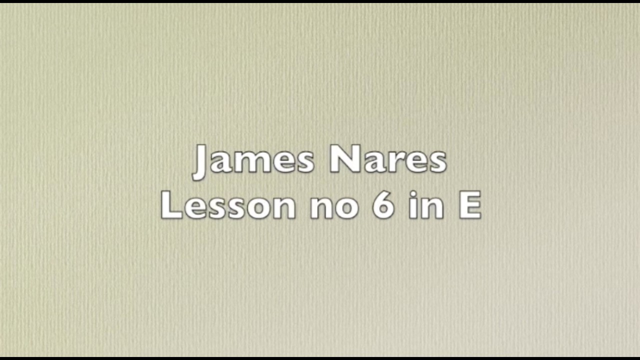 James Nares  - Lesson no 6 in E