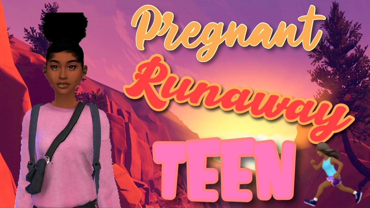 The Sims 4 - Pregnant Runaway Teen [PT.1]