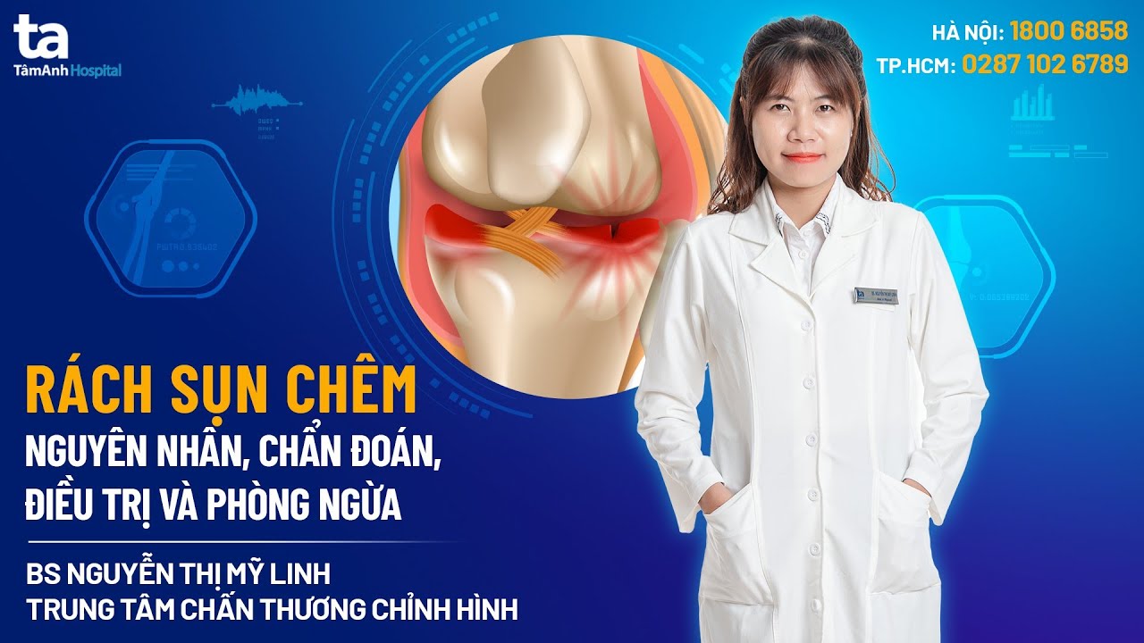 Rách sụn chêm: Nguyên nhân, chẩn đoán, điều trị và phòng ngừa | BS Nguyễn Thị Mỹ Linh | CTCH Tâm Anh
