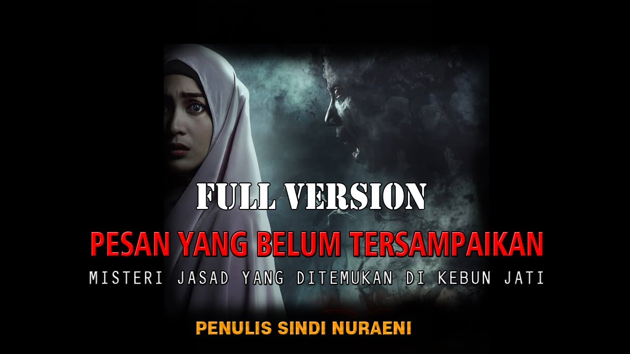 CERITA NGERI - PESAN YANG BELUM TERSAMPAIKAN FULL VERSION