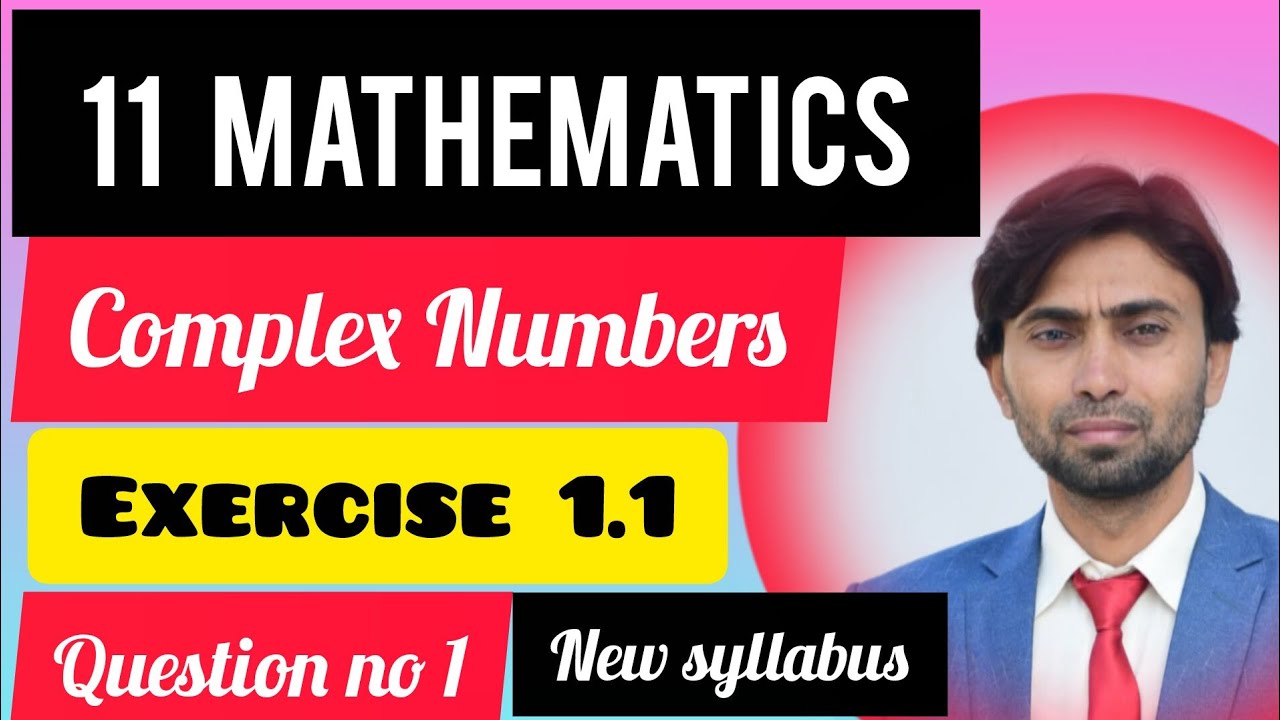 Math Class 11th (Complex Numbers) Chapter no 1Exercise 1.1 ( Question no 1)(New Syllabus)