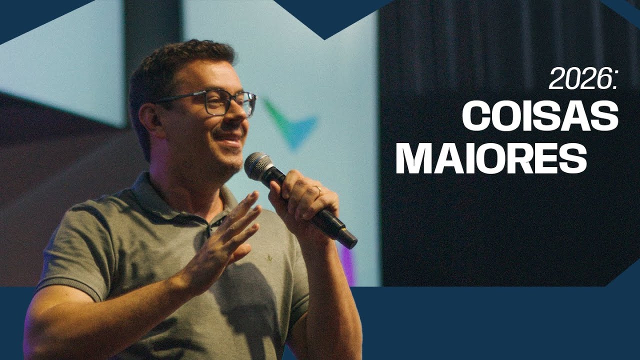 COISAS MAIORES • Pr Danilo Mesquita