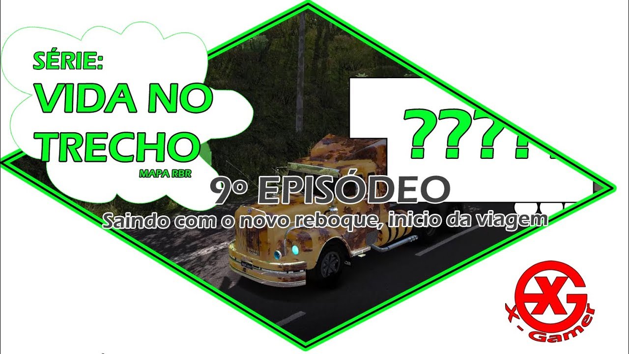 ((S&Eacute;RIE: VIDA NO TRECHO 9&ordm; EP)) SAINDO DE CASA COM UM REBOQUE NOVO // INICIO DE VIAGEM