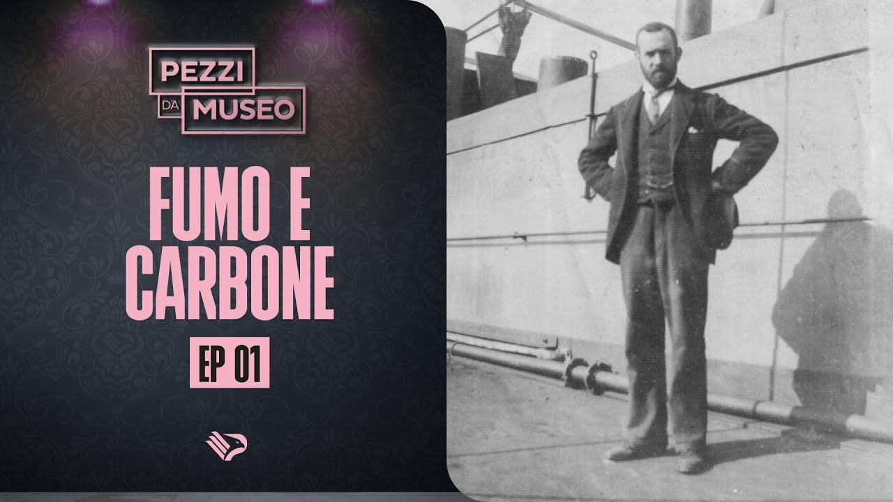 🎙PEZZI DA MUSEO | EP. 01 - Fumo e carbone