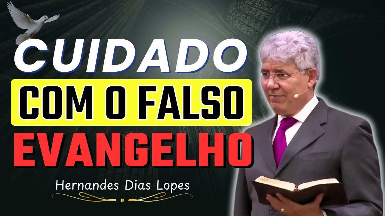 O Verdadeiro Evangelho: Como Fugir do Falso Evangelho | Hernandes Dias Lopes