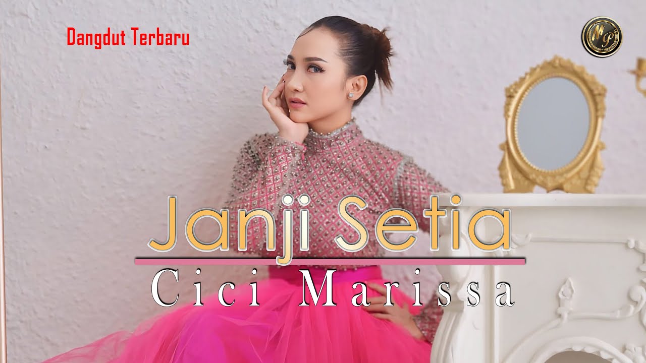 Janji Setia - Cici Marissa - Dangdut indonesia terbaru ( official music video)