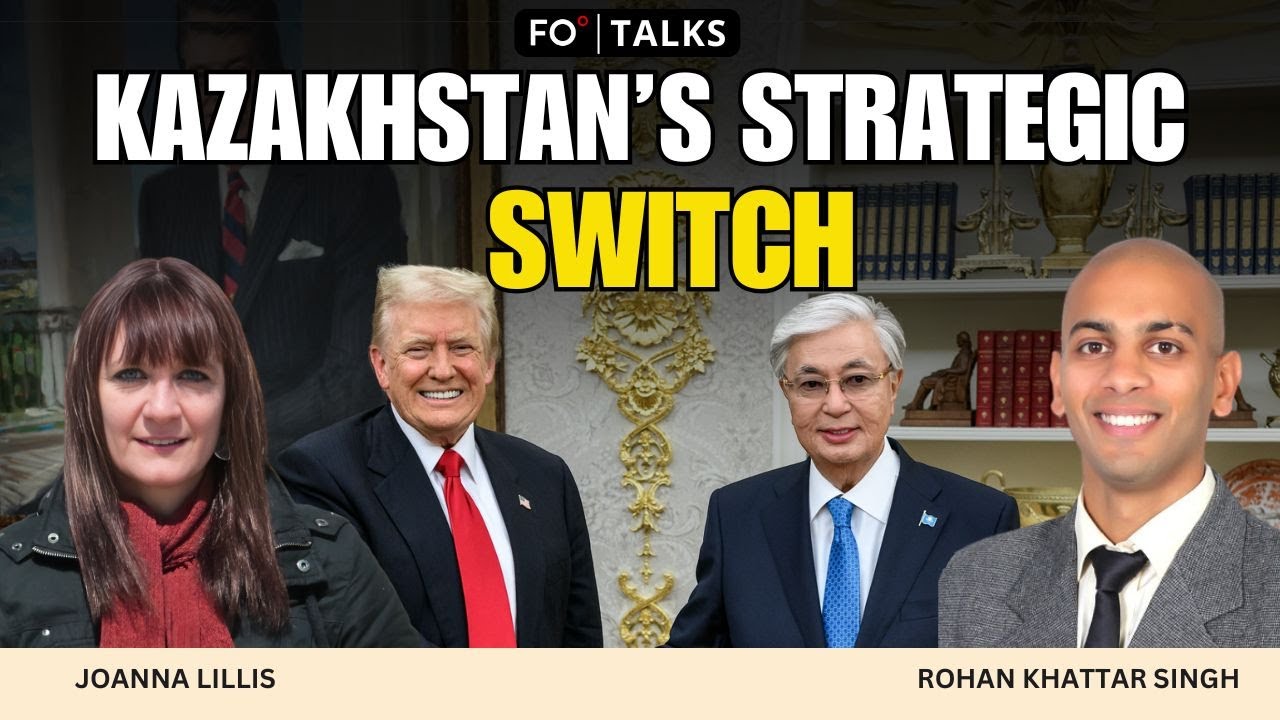 Kazakhstan&rsquo;s Abraham Accords Move: Critical Minerals, Trump Diplomacy and Geopolitics | FO&deg; Talks