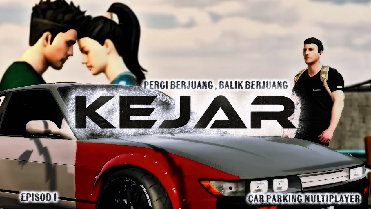 KEJAR | EPISOD 1 | DRAMA ACTION CAR PARKING MULTIPLAYER MALAYSIA