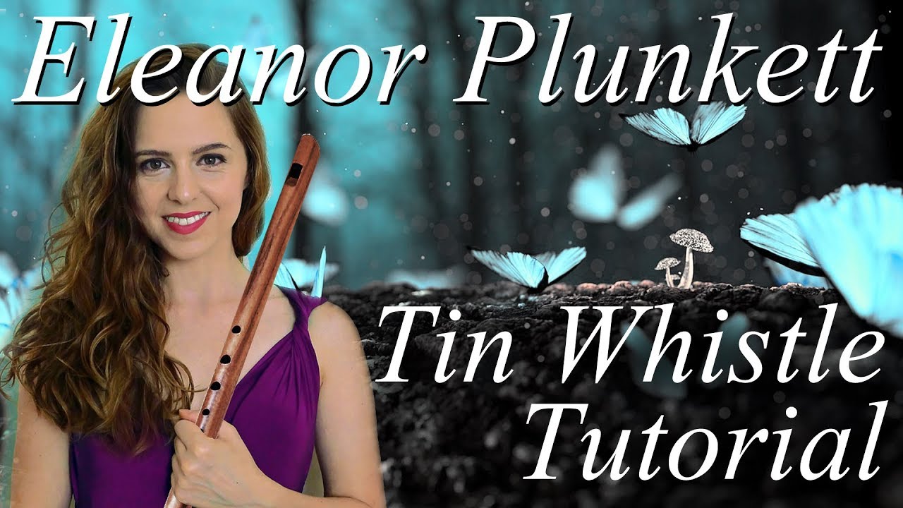ELEANOR PLUNKETT - Easy Tin Whistle Tutorial | TABS/NOTES