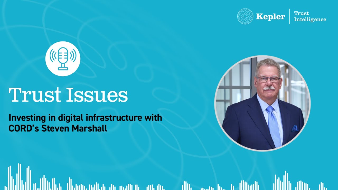 Trust Issues: Investing in digital infrastructure with CORD’s Steven Marshall