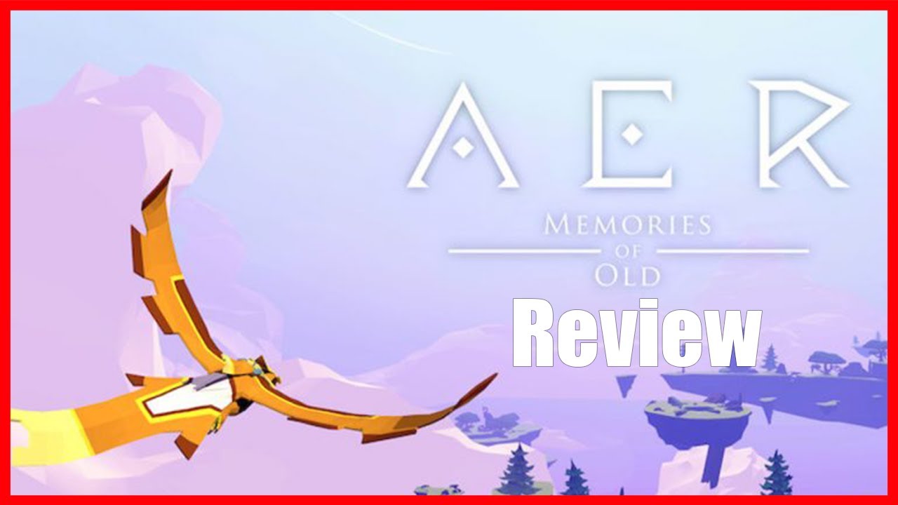 AER Memories of Old [Chill Indie Game Review]