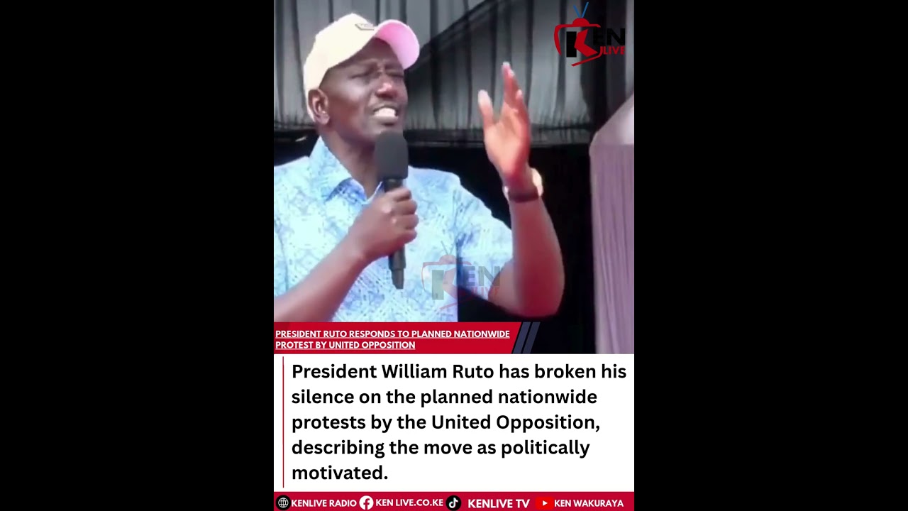 President Ruto Responds to Planned Nationwide Protest by United Opposition