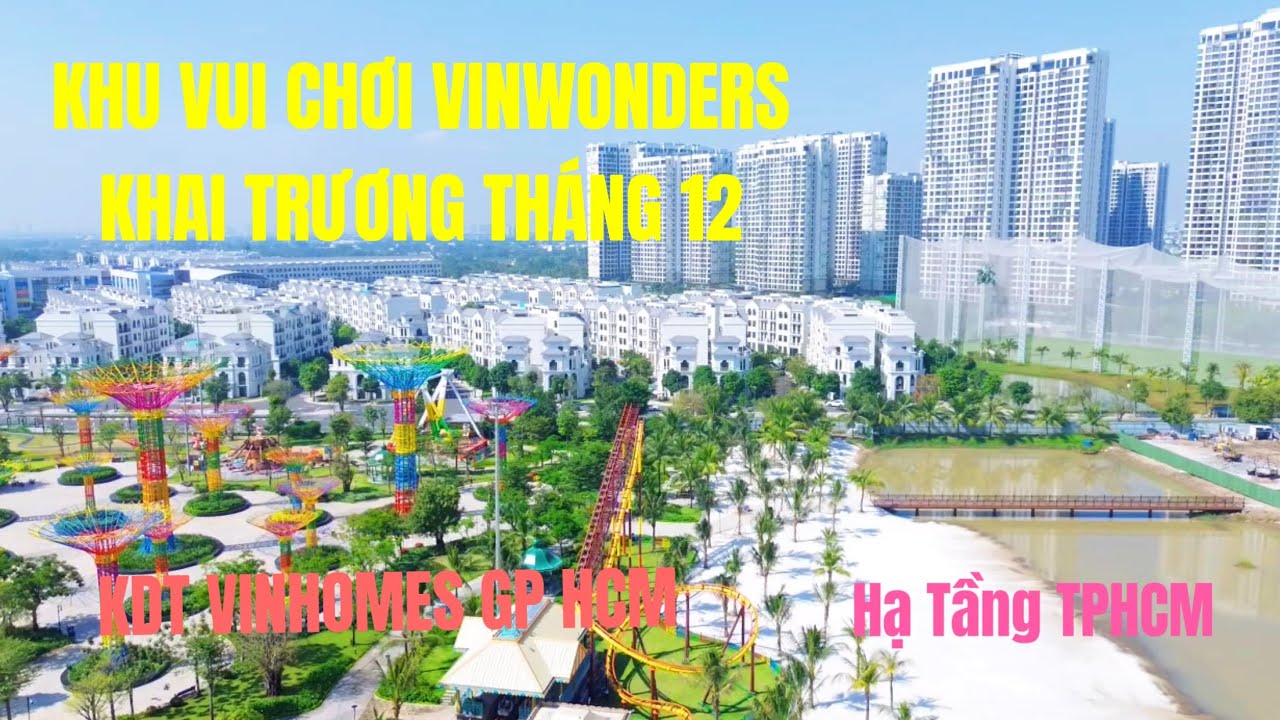 KDT VINHOMES GRAND PARK, VINWONDERS SĂP KHAI TRƯƠNG THÁNG 12