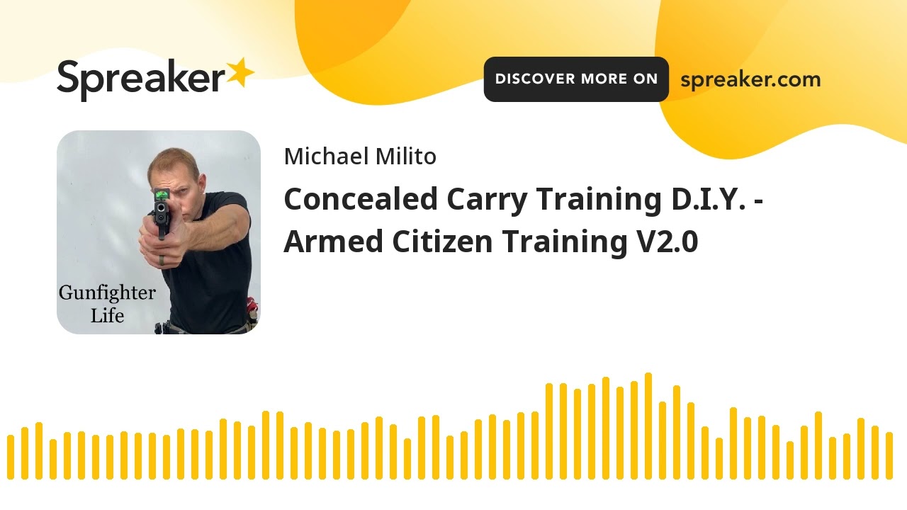 Concealed Carry Training D.I.Y. - Armed Citizen Training V2.0