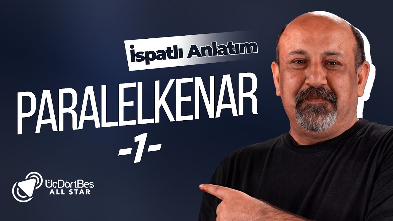 Mustafa Yağcı Paralelkenar 1 | İspatlı Anlatım