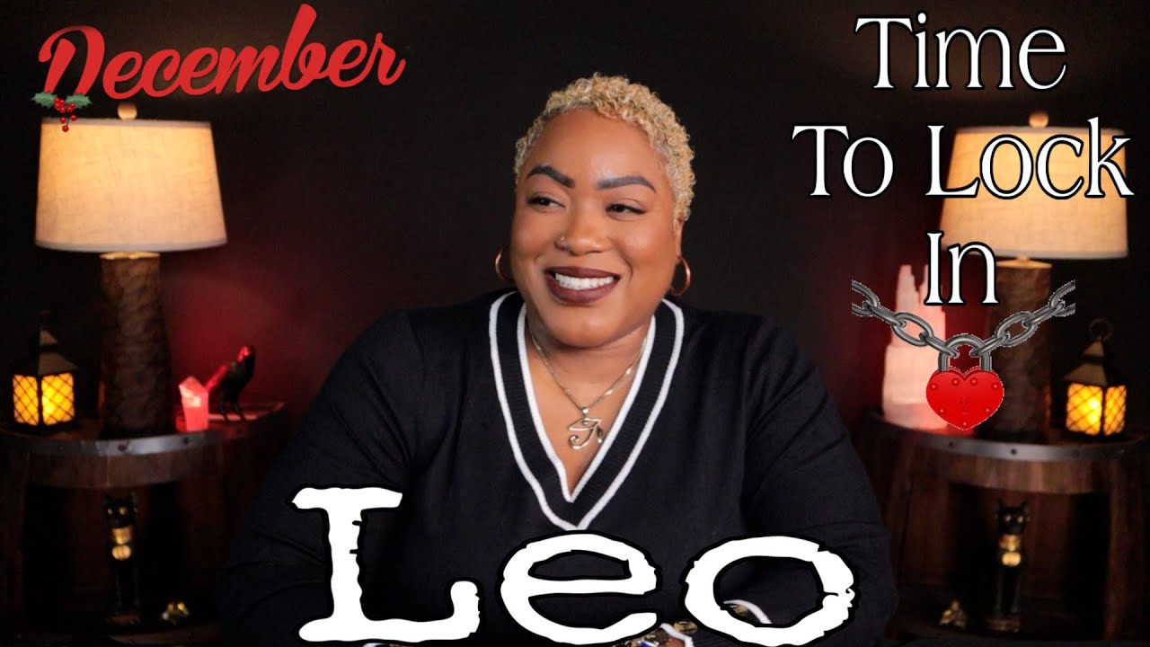 LEO: Time To Lock In ❤️&zwj;🔥 DECEMBER 2025