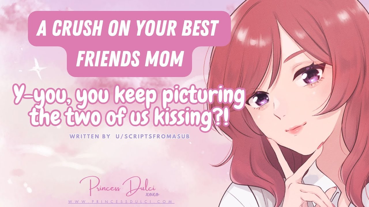 [F4M] A crush on your best friends Mom [Script fill] [SFW] [Kissing] [Wholesome] [Younger man]