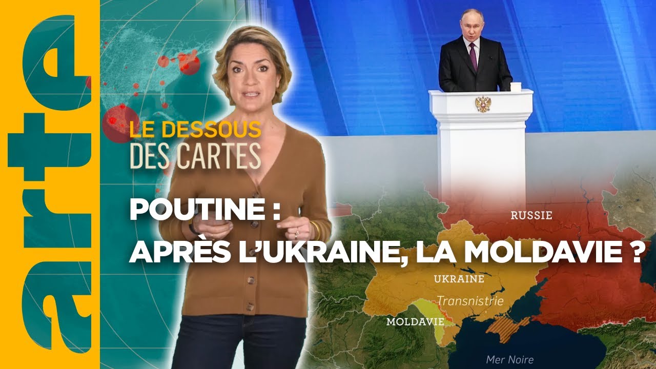 Vladimir Poutine : après l'Ukraine, la Moldavie ? | L'essentiel du Dessous des Cartes | ARTE