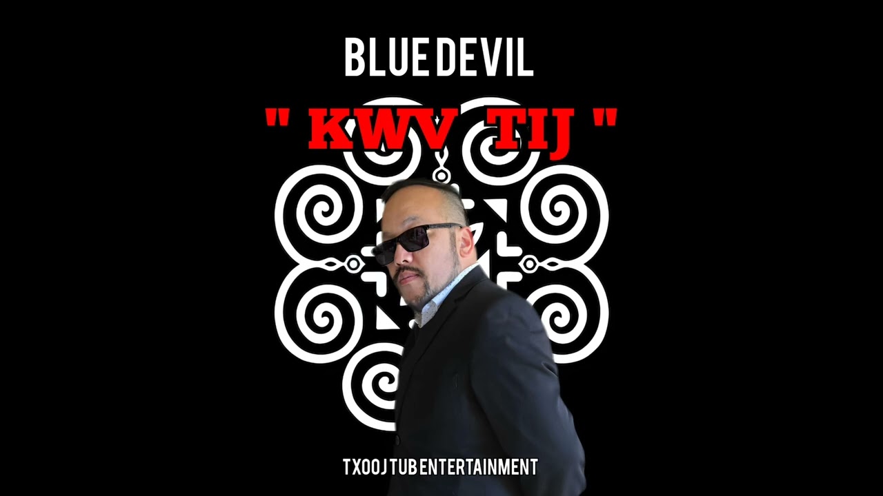 Kwv Tij - Blue Devil New #hmongrap 2025