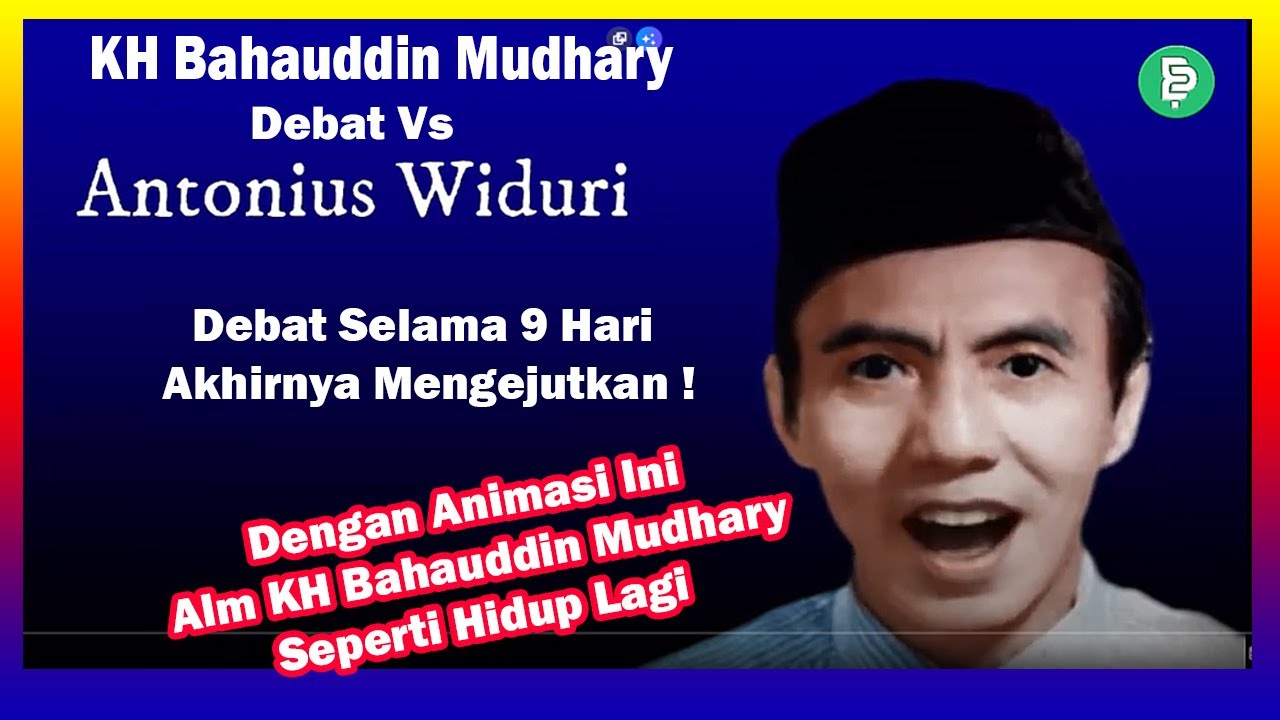 KH Bahauddin Mudhary Seakan Hidup Lagi Debat Dengan Antonius Widuri