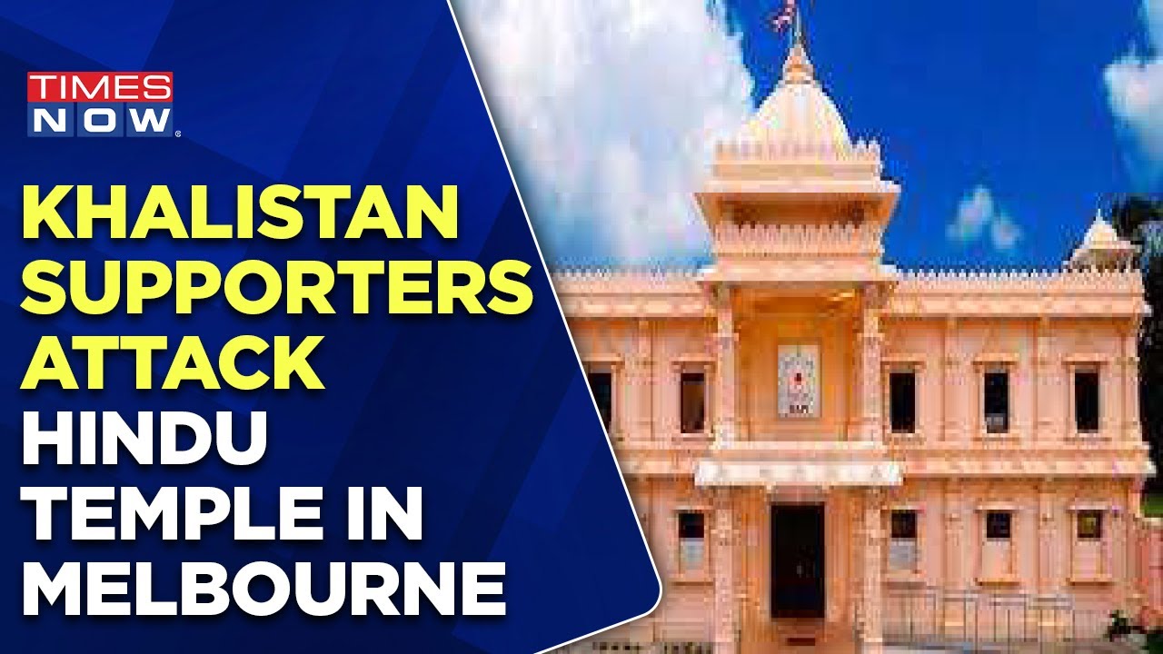 Supporters Of Khalistan Vandalized Melbourne's Second Hindu Temple | Hinduphobia Stares At World