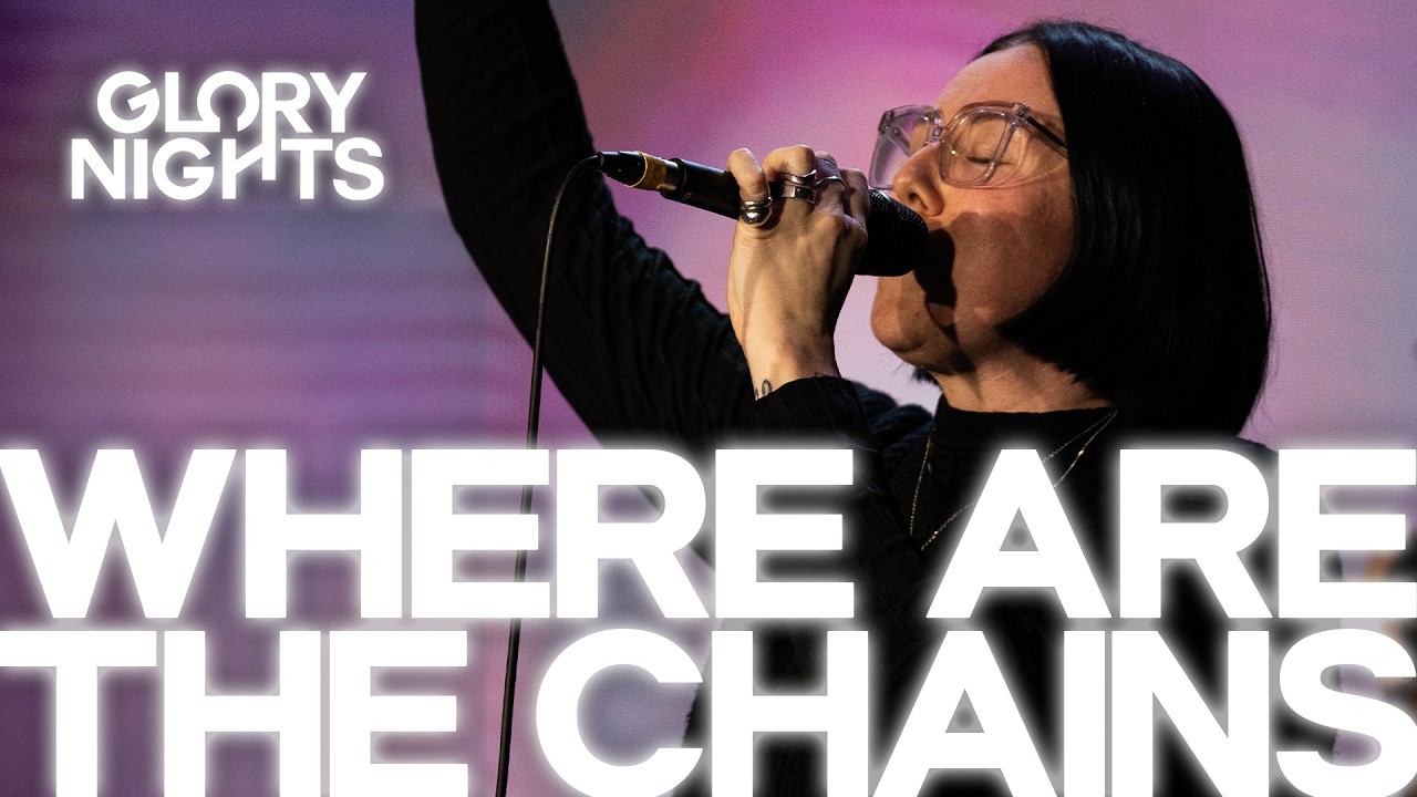 Where Are The Chains (Live from Glory Nights) - Chroma Worship | Ft. Hannah Waters