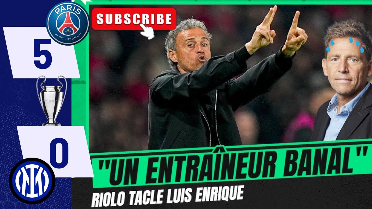 QUAND RIOLO DÉMOLIT LUIS ENRIQUE… PUIS FOND EN LARMES 😭