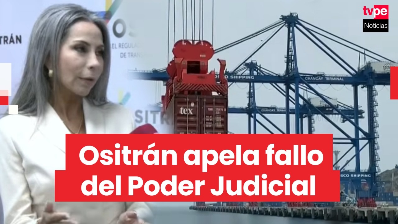 Ositrán apelará fallo que limita su supervisión en puerto de Chancay