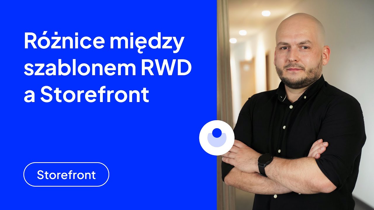 Czym r&oacute;żni się Tw&oacute;j stary szablon RWD od szablonu Storefront? | Poznaj Storefront #19