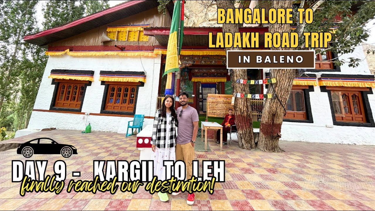 Bangalore to Ladakh Road Trip 2025 in Baleno | Day 9 &ndash; Kargil to Leh🚙