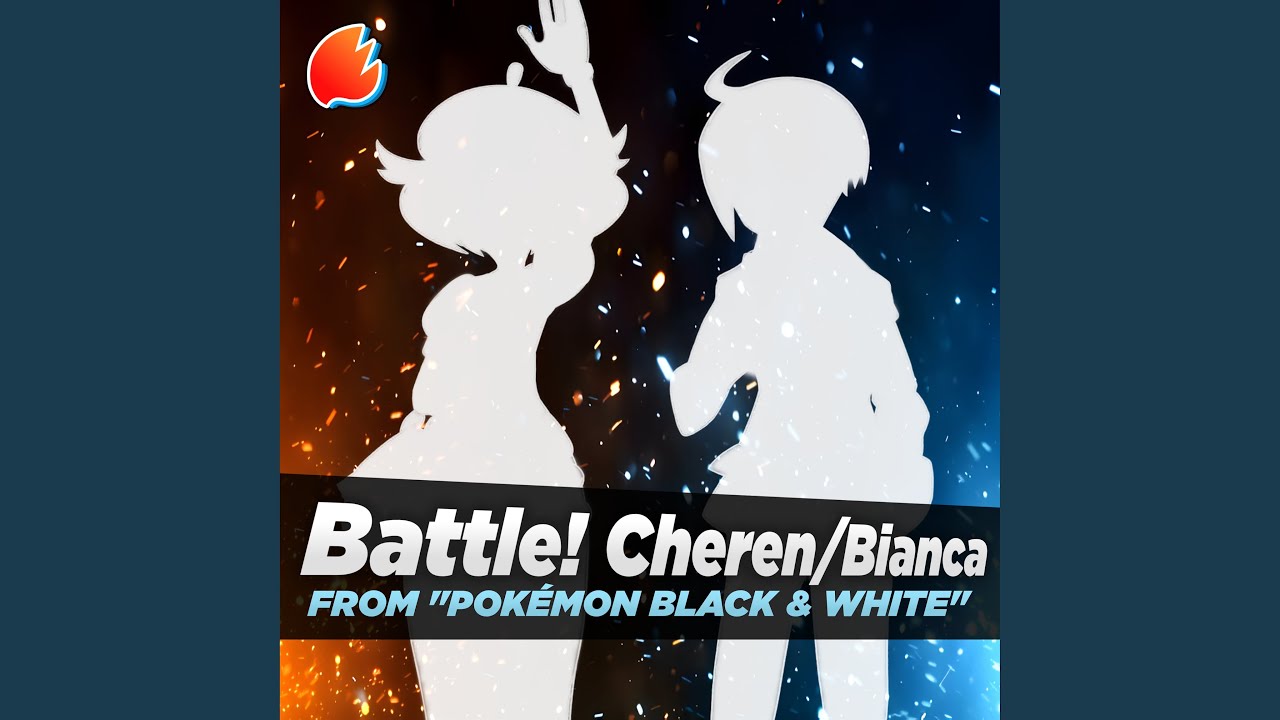 Battle! Cheren/Bianca (From 