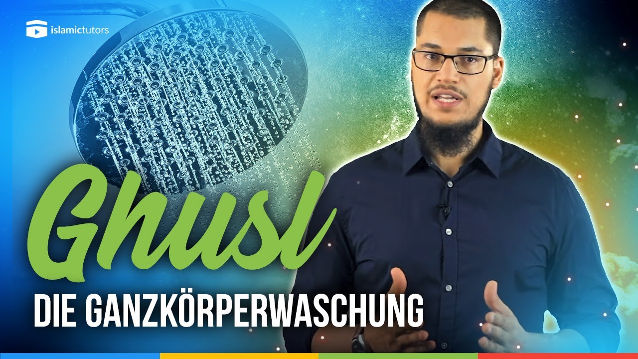 Die Ganzk&ouml;rperwaschung (Ghusl) - So wird es gemacht