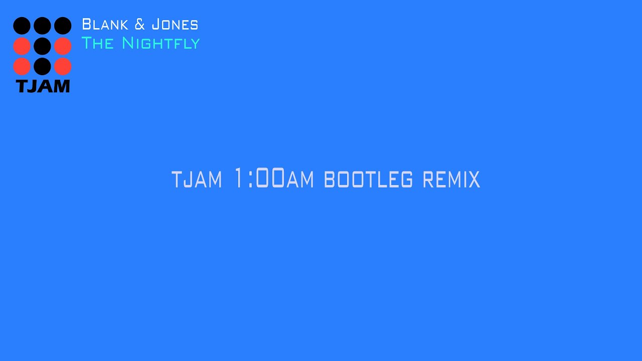 Black & Jones   The Nightfly (tjam 1:00am bootleg remix)