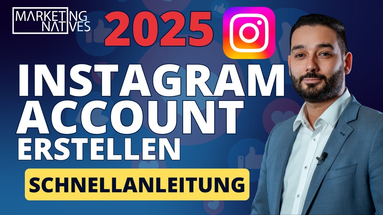 Instagram Account erstellen 2025 - (Schnellanleitung)