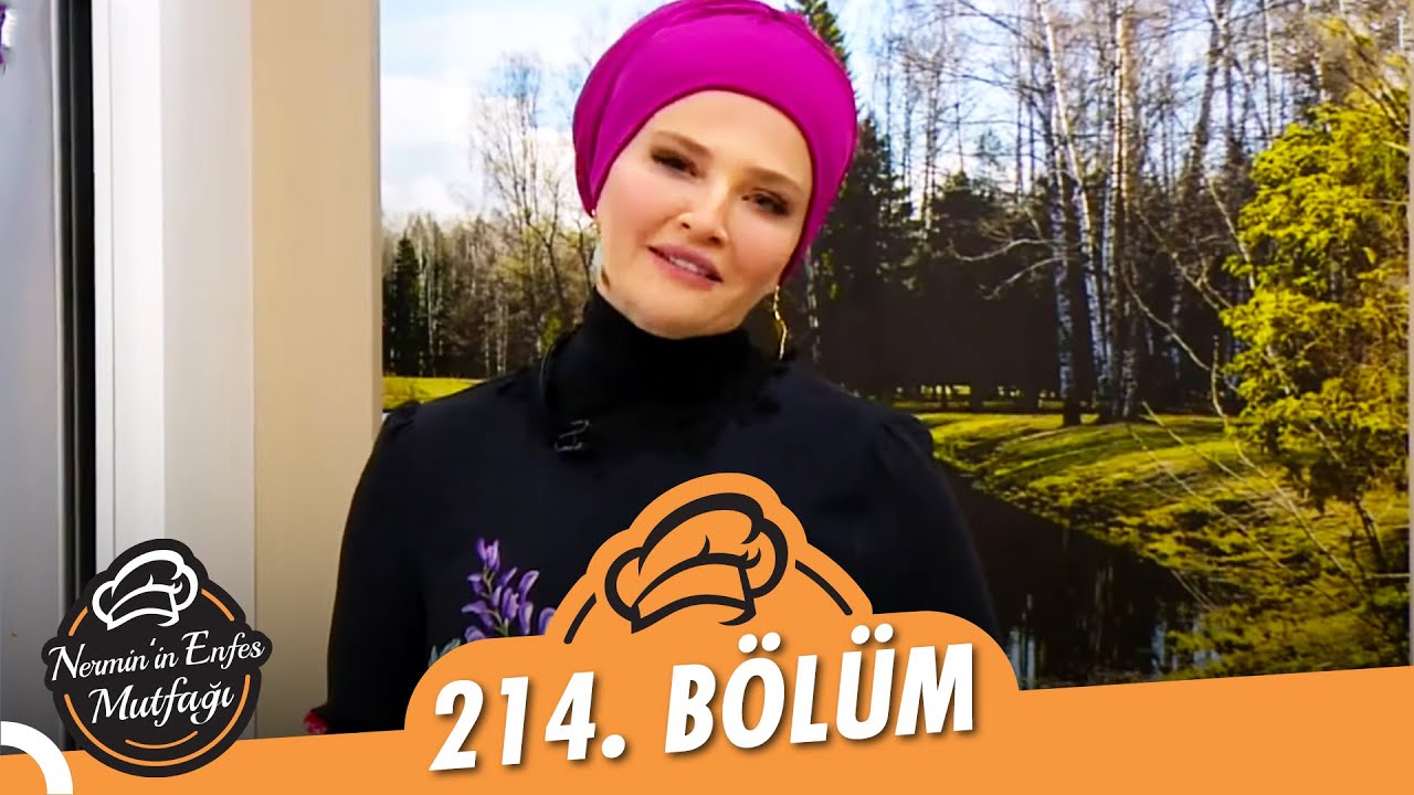 Nermin'in Enfes Mutfağı 214. Bölüm (21 Ocak 2022)