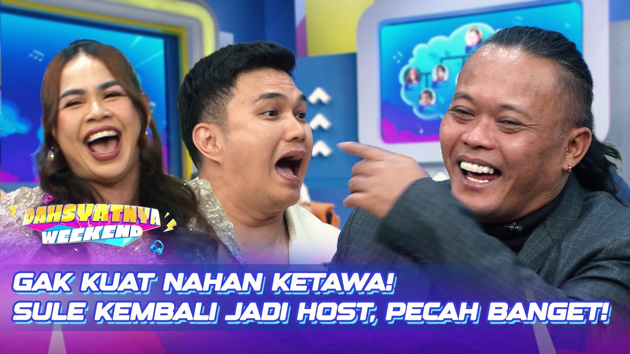 Sule Resmi Comeback! Ketawanya Masih Nular Banget! 😂 | DAHSYATNYA WEEKEND
